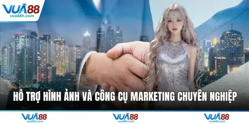 Hỗ trợ hình ảnh và công cụ marketing chuyên nghiệp
